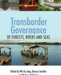 TRANSBORDER GOVERNANCE OF FORESTS, RIVERS AND SEAS