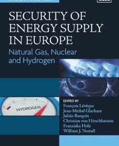 SECURITY OF ENERGY SUPPLY IN EUROPE: NATURAL GAS, NUCLE