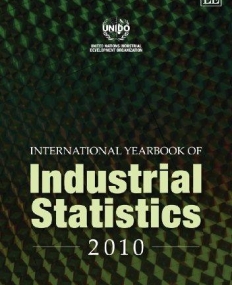 INTERNATIONAL YEARBOOK OF INDUSTRIAL STATISTICS 2010