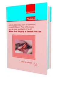 Minor Oral Surgery in Dental Practice, 2nd Edition, QuintEssentials of Dental Practice Vol. 27