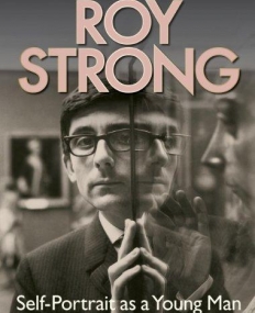 Roy Strong: Self-Portrait as a Young Man