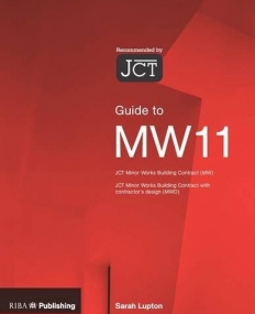 GUIDE TO THE JCT MINOR WORKS CONTRACT