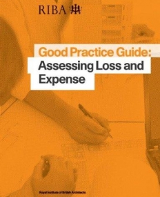GOOD PRACTICE GUIDE: ASSESSING LOSS AND EXPENSE