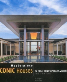 MASTERPIECE: ICONIC HOUSES BY GREAT CONTEMPORARY ARCHITECTS