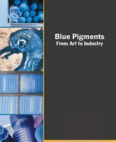 Blue Pigments: 5000 years of Art and Industry
