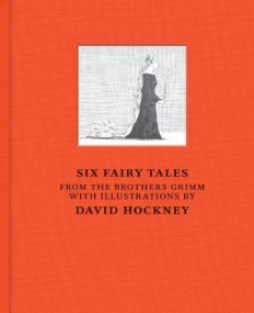SIX FAIRY TALES FROM THE BROTHERS GRIMM WITH ILLUSTRATIONS BY DAVID HOCKNEY
