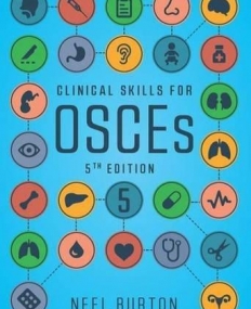 Clinical Skills for OSCEs, 5th edition