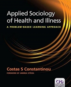 Applied Sociology of Health and Illness: A Problem Based Learning Approach