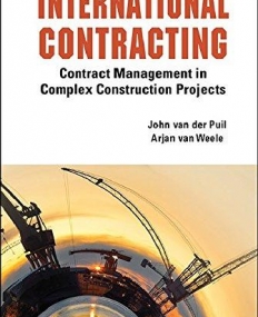 INTERNATIONAL CONTRACTING - CONTRACT MANAGEMENT IN COMPLEX CONSTRUCTION PROJECTS