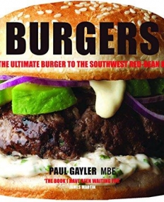Burgers: From the Ultimate Burger to the Southwest Red-Bean Burger