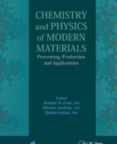 Chemistry and Physics of Modern Materials: Processing, Production and Applications