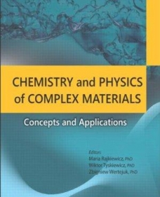 Chemistry and Physics of Complex Materials: Concepts and Applications