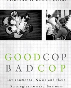 GOOD COP/BAD COP: ENVIRONMENTAL NGOS AND THEIR STRATEGIES