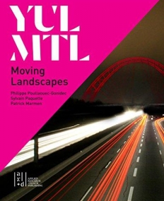 YUL/MTL: Moving Landscapes