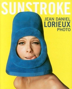 Sunstroke: Jean-Daniel Lorieux: Photo (English and French Edition)