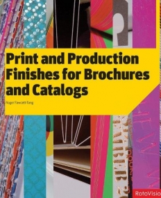 PRINT AND PRODUCTION FINISHES FOR BROCHURES AND CATALOGS