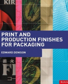 PRINT AND PRODUCTION FINISHES FOR PACKAGING