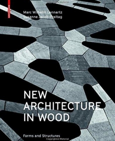 New Architecture in Wood: Forms and Structures