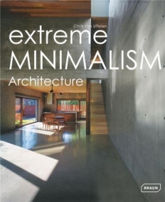 Extreme Minimalism: Architecture