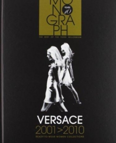 Versace 2001-2010: Ready to Wear, Women Collections.