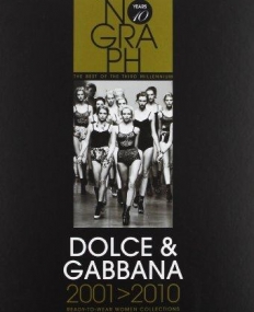 Dolce & Gabbana 2001-2010: Ready to Wear, Women Collections.