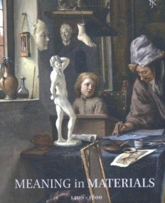 Netherlands Yearbook for History of Art 2012, The Meaning in Materials (Netherlands Yearbook for History of Art / Nederlands Kunsthistorisch..