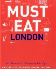 Must Eat London: An Eclectic Selection of Culinary Locations