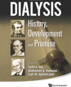 DIALYSIS: HISTORY, DEVELOPMENT AND PROMISE