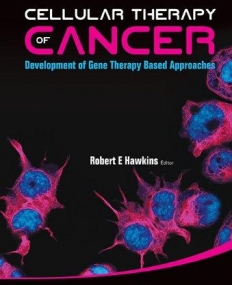 Cellular Therapy of Cancer: Development of Gene Therapy Based Approaches