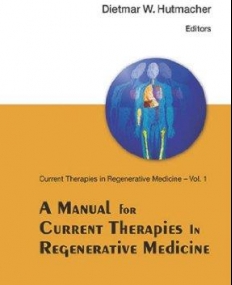 MANUAL OF CURRENT THERAPIES IN REGENERATIVE MEDICINE, A