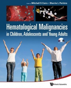 HEMATOLOGICAL MALIGNANCIES IN CHILDREN, ADOLESCENTS AND YOUNG ADULTS (WITH CD-ROM)