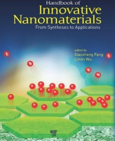 HANDBOOK OF INNOVATIVE NANOMATERIALS:FROM SYNTHESES TO APPLICATIONS