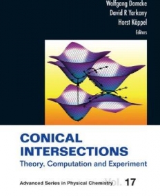 CONICAL INTERSECTIONS: THEORY, COMPUTATION AND EXPERIMENT