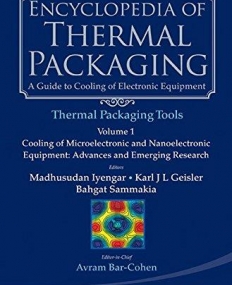 Encyclopedia of Thermal Packaging Set 2: Thermal Packaging Tools (A 4-Volume Set)