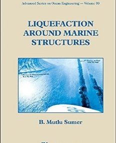 Liquefaction Around Marine Structures (With CD-ROM), Advanced Series on Ocean Engineering - Volume 39