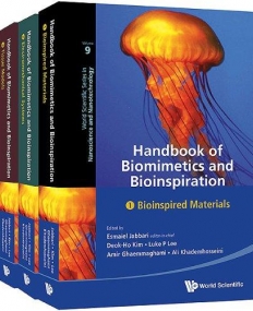 Handbook of Biomimetics and Bioinspiration Biologically-Driven Engineering of Materials, Processes, Devices, and Systems (In 3 Volumes) (World Scient
