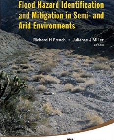 FLOOD HAZARD IDENTIFICATION AND MITIGATION IN SEMI- AND ARID ENVIRONMENTS