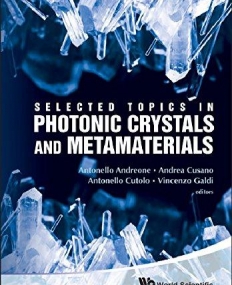 SELECTED TOPICS IN PHOTONIC CRYSTALS AND METAMATERIALS