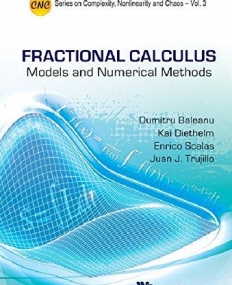 FRACTIONAL CALCULUS: MODELS AND NUMERICAL METHODS