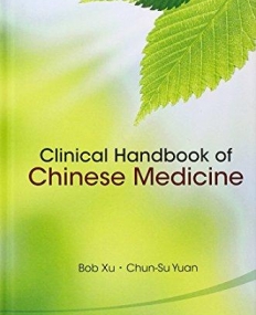 CLINICAL HANDBOOK OF CHINESE MEDICINE