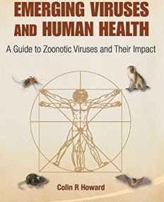 LECTURE NOTES ON EMERGING VIRUSES AND HUMAN HEALTH: A GUIDE TO ZOONOTIC VIRUSES AND THEIR IMPACT