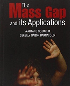 MASS GAP AND ITS APPLICATIONS, THE