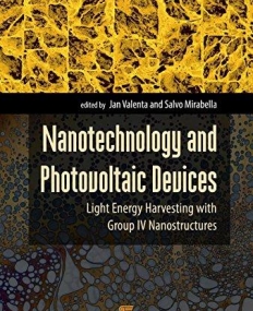 Nanotechnology and Photovoltaic Devices: Light Energy Harvesting with Group IV Nanostructures