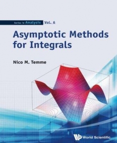 Asymptotic Methods for Integrals (Series in Analysis)