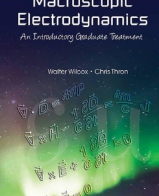 Macroscopic Electrodynamics: An Introductory Graduate Treatment