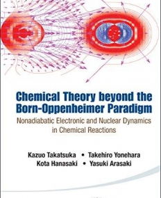 Chemical Theory beyond the Born-Oppenheimer Paradigm