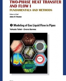 Encyclopedia of Two-Phase Heat Transfer and Flow I: Fundamentals and Methods: (A 4-Volume Set)