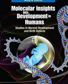 Molecular Insights into Development in Humans: Studies in Normal Development and Birth Defects