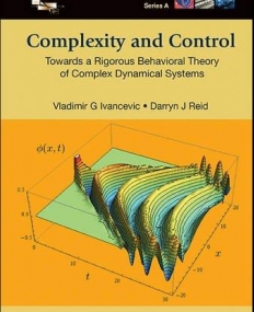 Complexity and Control: Towards a Rigorous Behavioral Theory of Complex Dynamical Systems (Stability, Vibration and Control of Systems)