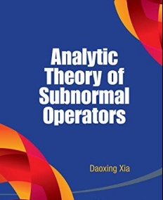 Analytic Theory of Subnormal Operators